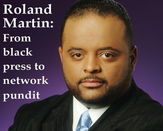 Roland Martin: From black press to network pundit Roland Martin: From black press to network pundit