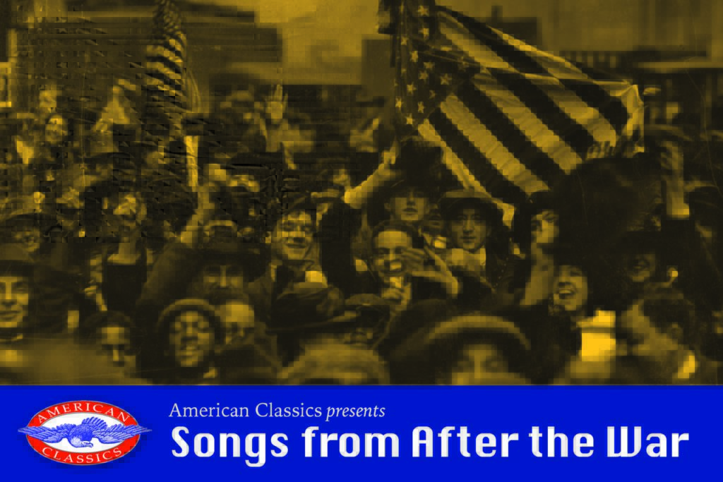 American Classics’ Songs from After the War American Classics’ Songs from After the War