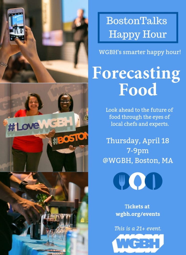 BostonTalks Happy Hour: Forecasting Food BostonTalks Happy Hour: Forecasting Food