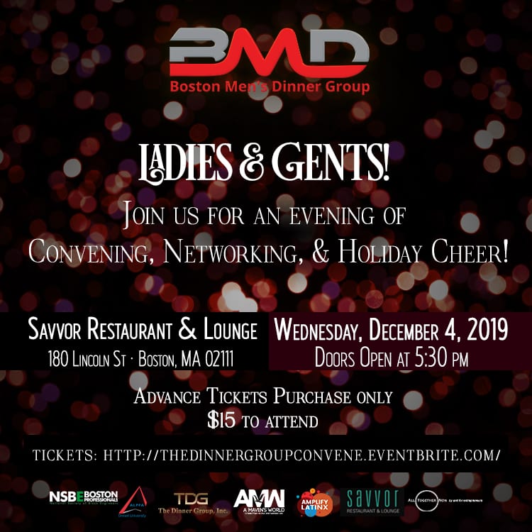 Ladies & Gents! Holiday Mixer 2019 at Savvor by Boston Men’s Dinner Group Ladies & Gents! Holiday Mixer 2019 at Savvor by Boston Men’s Dinner Group