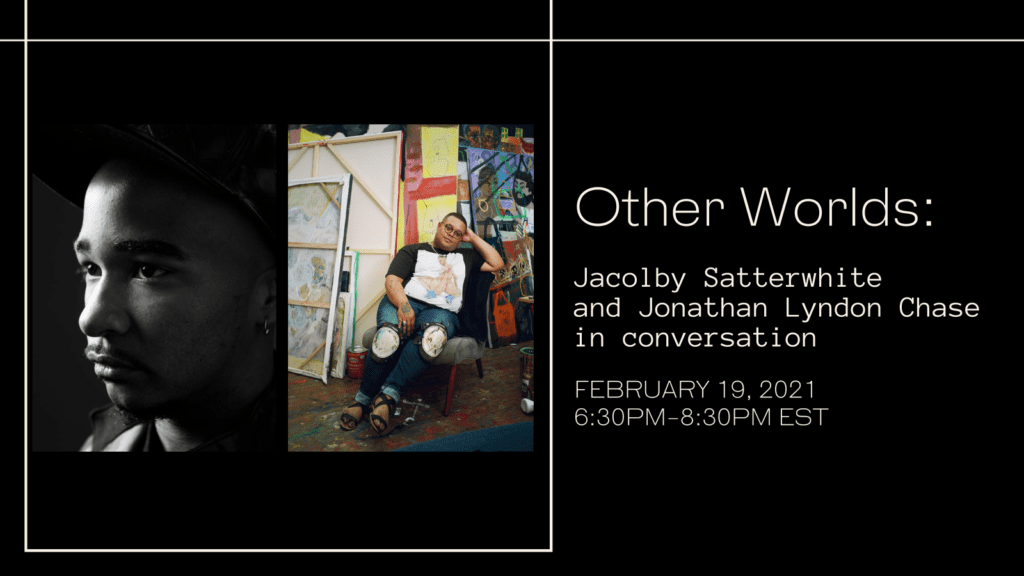 Other Worlds w/ Jacolby Satterwhite & Jonathan Lyndon Chase Other Worlds w/ Jacolby Satterwhite & Jonathan Lyndon Chase
