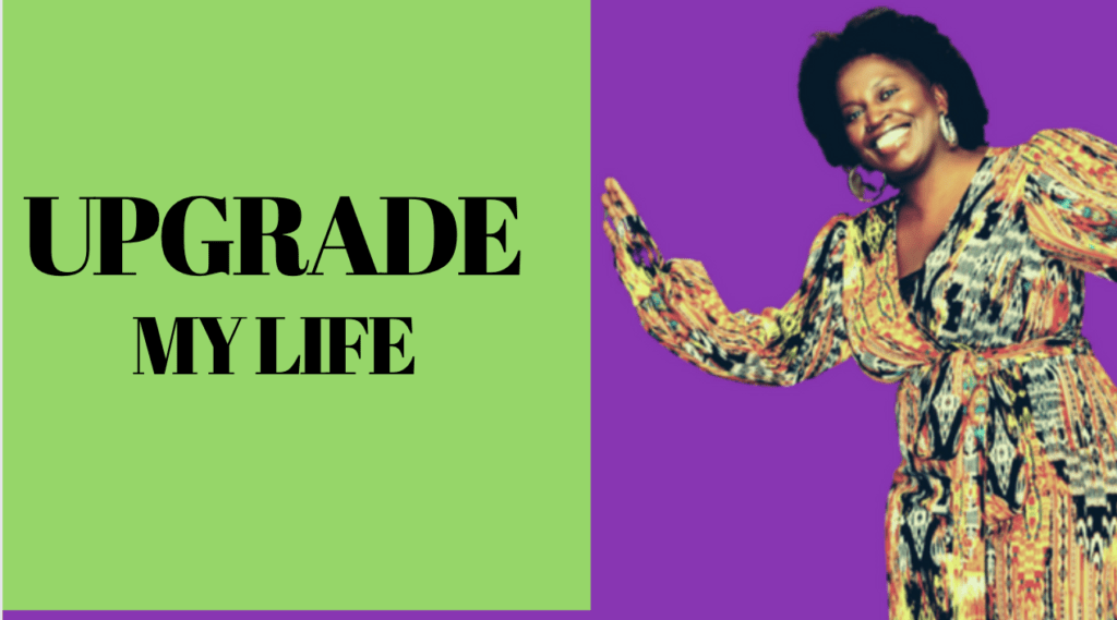 Upgrade My Life & Biz Upgrade My Life & Biz
