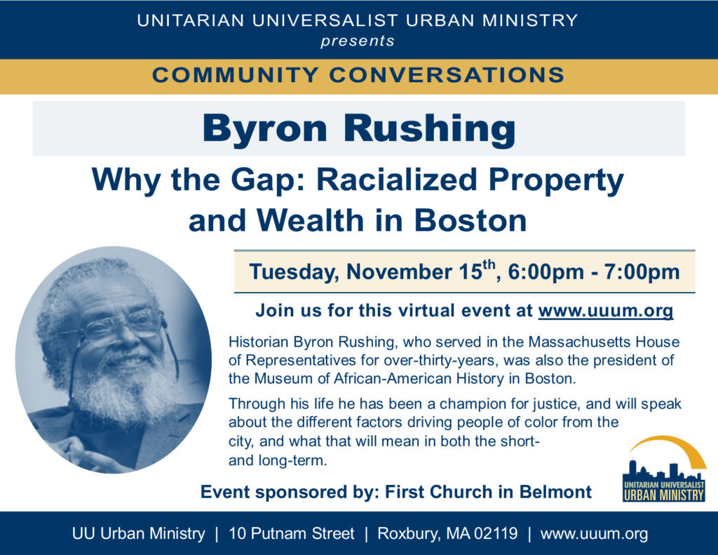 Community Conversations: Why the Gap: Racialized Property and Wealth in Boston (w/ special guest, Byron Rushing) Community Conversations: Why the Gap: Racialized Property and Wealth in Boston (w/ special guest, Byron Rushing)