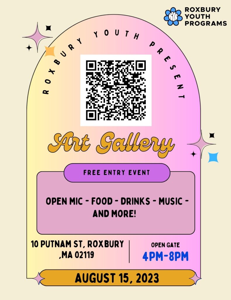 ROXBURY YOUTH Present: ART GALLERY ROXBURY YOUTH Present: ART GALLERY