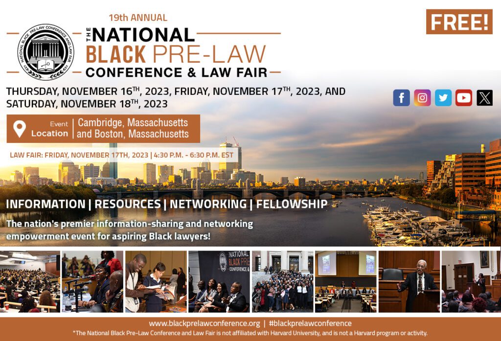 The 19th Annual National Black Pre-Law Conference and Law Fair 2023 The 19th Annual National Black Pre-Law Conference and Law Fair 2023